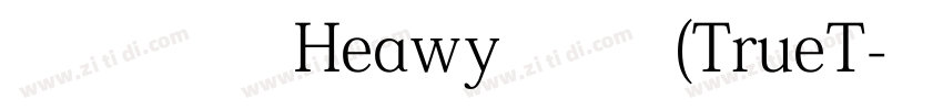 思源宋体 Heawy 常规 (TrueT字体转换